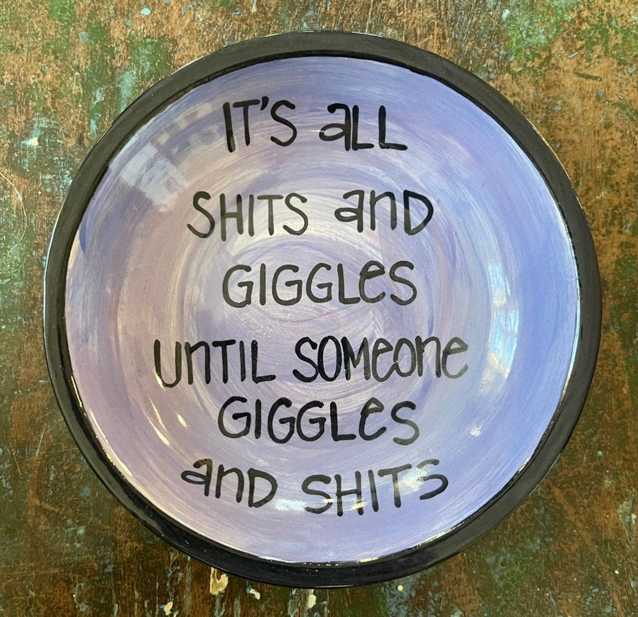 Shits & Giggles Perfect Quote Dish