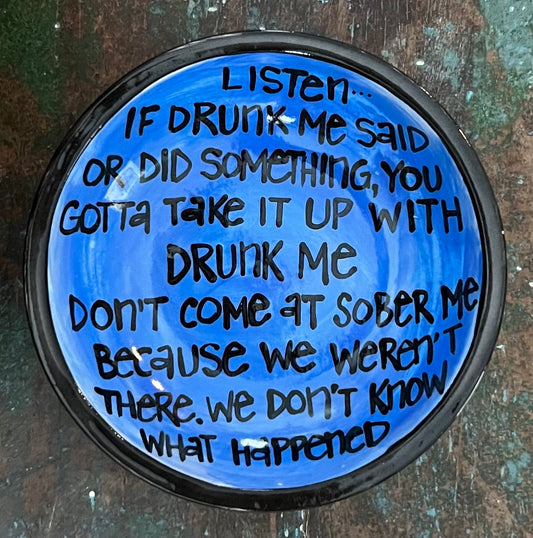 Drunk Me Perfect Quote Dish