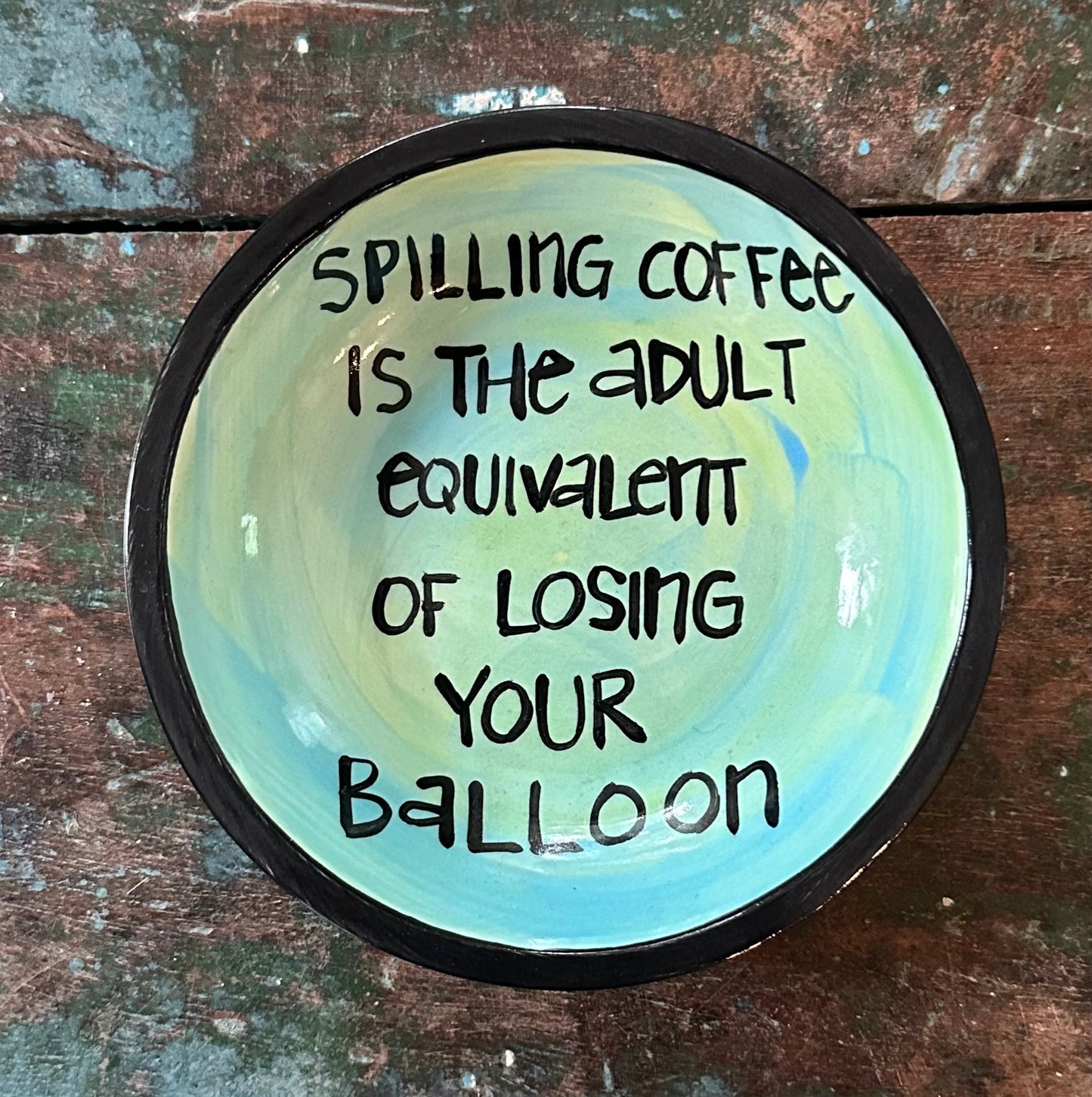 Coffee Spill Perfect Quote Dish