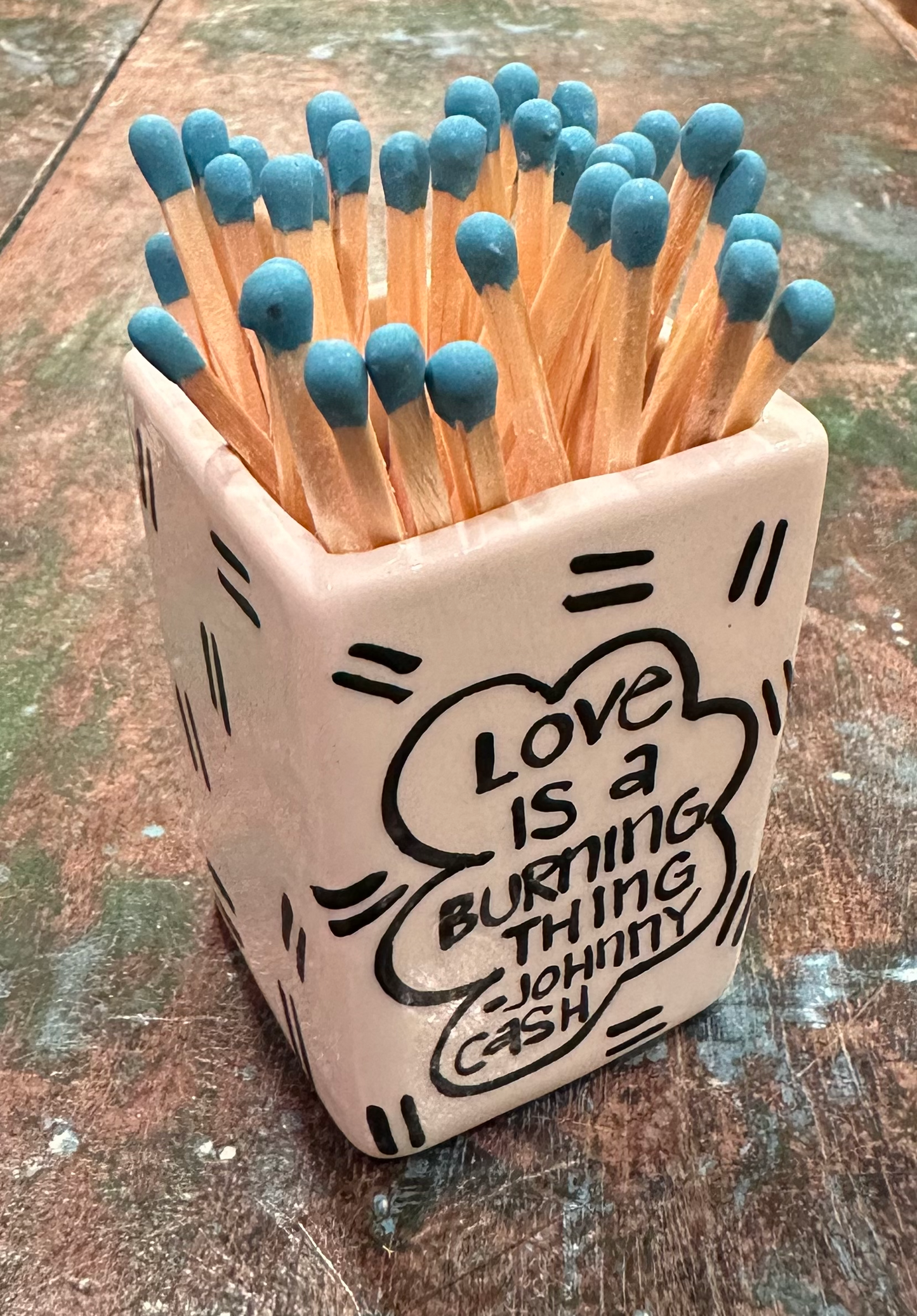 Matchstick Holder "Love is a Burning Thing"