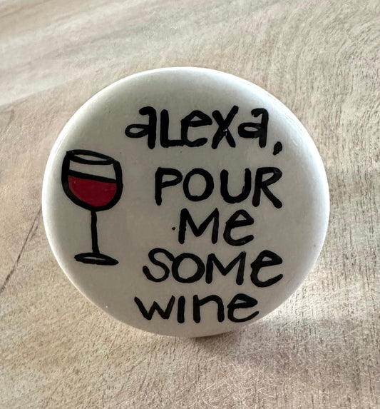 “Alexa, Pour me a glass  of wine” Wine Stopper
