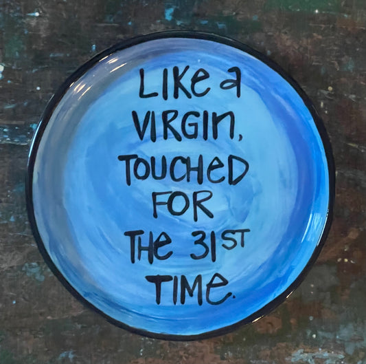 Like a Virgin Misheard Lyric Mini-Plate