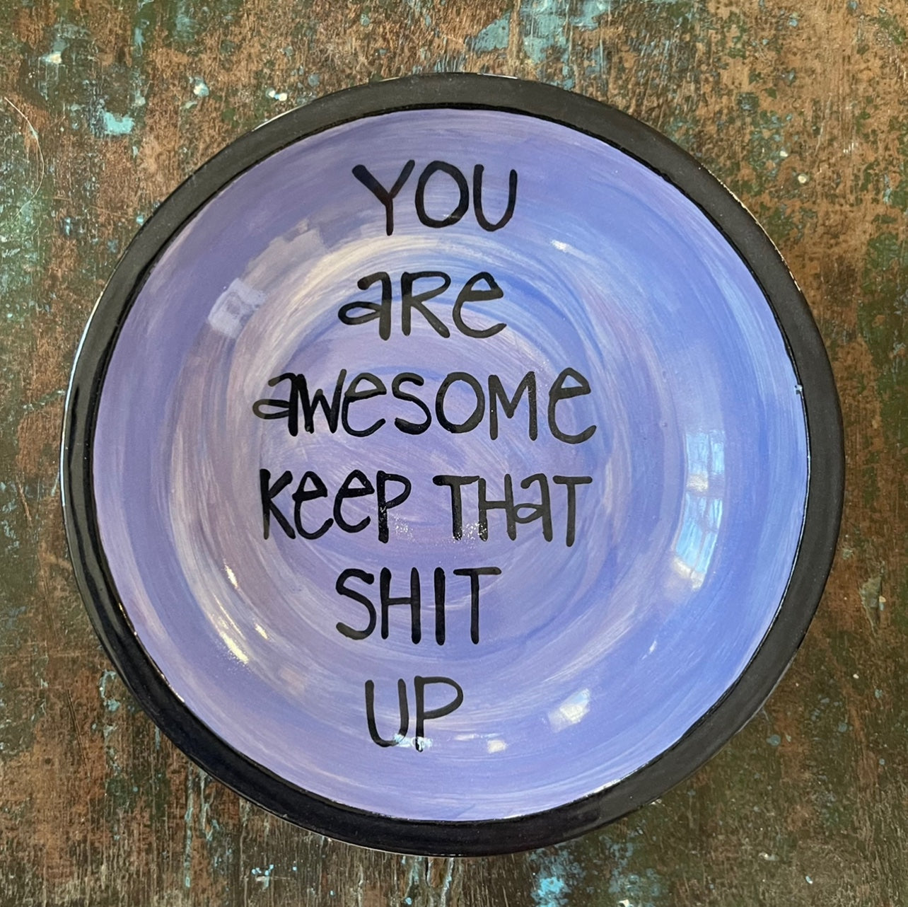 You are Awesome Perfect Quote Dish