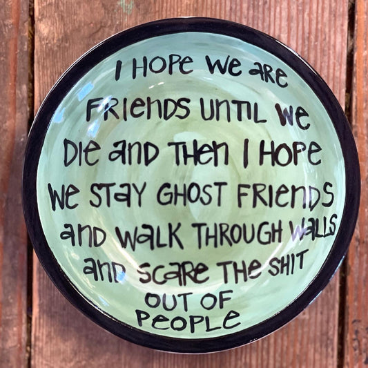 Ghost Friends Perfect Quote Dish
