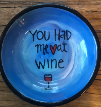 Had me at Wine Perfect Quote Dish