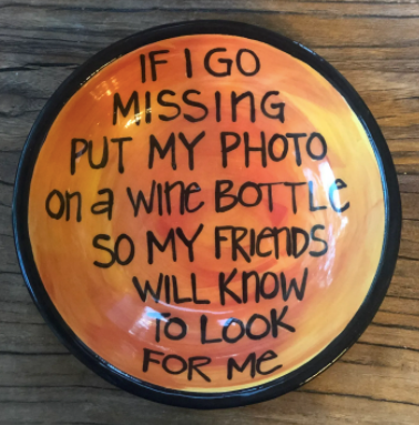 If I Go Missing Perfect Quote Dish