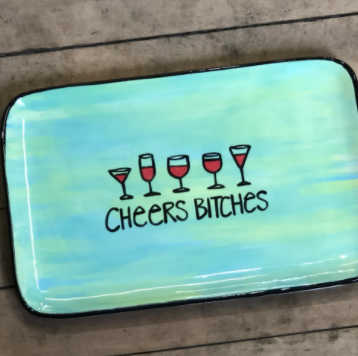 Cheers Bitches Rectangle Platter